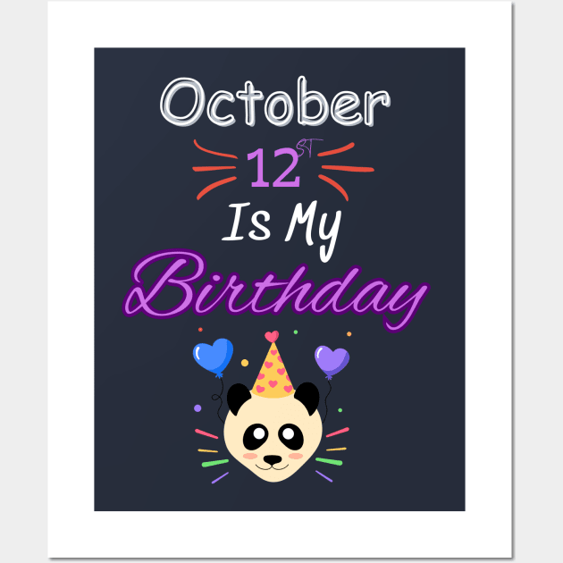 October 12 st is my birthday Wall Art by Oasis Designs